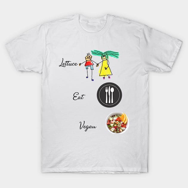 Lettuce Eat Vegan T-Shirt by Plugged'N United